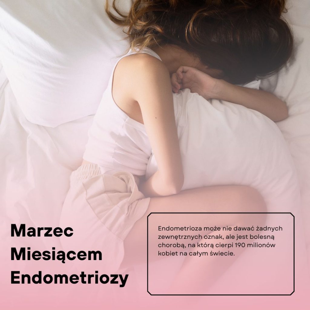 Marzec – miesiąc świadomości endometriozy